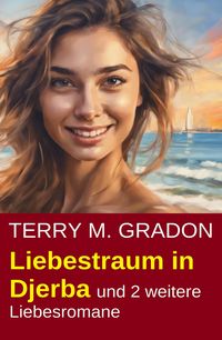 Produktbild: Liebestraum in Djerba und 2 weitere Liebesromane