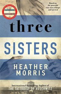 Bild vom Artikel Three Sisters vom Autor Heather Morris