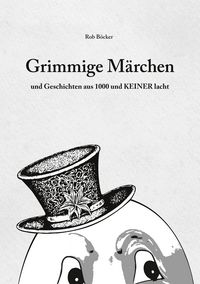Produktbild: Grimmige M&auml;rchen und Geschichten aus 1000 und Keiner lacht