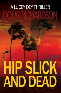 Produktbild: Hip Slick and Dead: A Lucky Dey Thriller