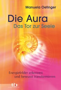 Produktbild: Die Aura &ndash; Das Tor zur Seele
