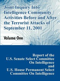 Produktbild: Joint Inquiry Into Intelligence Community Activities Before and After the Terrorist Attacks of September 11, 2001 (Volume One)