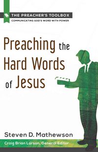 Produktbild: Mathewson, S: Preaching the Hard Words of Jesus