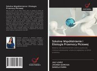Produktbild: Szkolne Wsp&oacute;&iquest;istnienie i Etiologia Przemocy P&iquest;ciowej