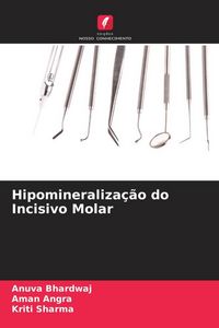 Produktbild: Hipomineraliza&ccedil;&atilde;o do Incisivo Molar