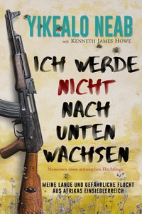 Produktbild: Ich werde nicht nach unten wachsen (Tr&auml;ume von Freiheit)