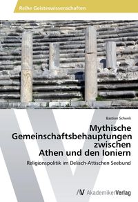 Produktbild: Mythische Gemeinschaftsbehauptungen zwischen Athen und den Ioniern