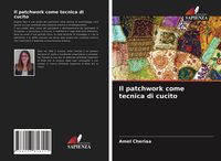 Produktbild: Il patchwork come tecnica di cucito