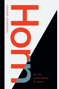 Produktbild: Horn, or The Counterside of Media