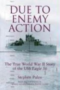 Produktbild: Due to Enemy Action: The True World War II Story of the USS Eagle 56
