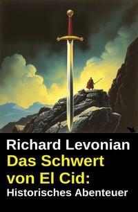Produktbild: Das Schwert von El Cid: Historisches Abenteuer