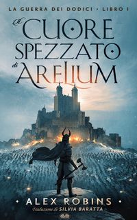 Produktbild: Il Cuore Spezzato Di Arelium