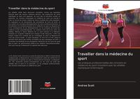 Produktbild: Travailler dans la m&eacute;decine du sport