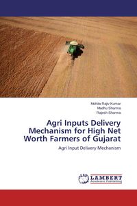 Produktbild: Agri Inputs Delivery Mechanism for High Net Worth Farmers of Gujarat