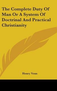 Produktbild: The Complete Duty Of Man Or A System Of Doctrinal And Practical Christianity