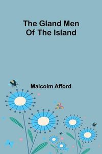 Produktbild: The Gland Men Of The Island