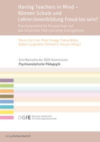 Produktbild: Having Teachers in Mind &ndash; K&ouml;nnen Schule und Lehrer:innenbildung Freud-los sein?