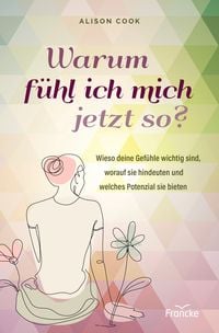 Produktbild: Warum f&uuml;hl ich mich jetzt so?