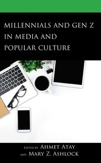 Produktbild: Millennials and Gen Z in Media and Popular Culture