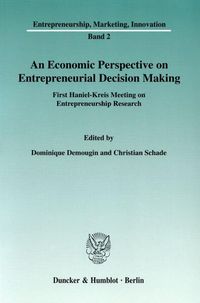 Produktbild: An Economic Perspective on Entrepreneurial Decision Making.