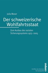 Produktbild: Der schweizerische Wohlfahrtsstaat