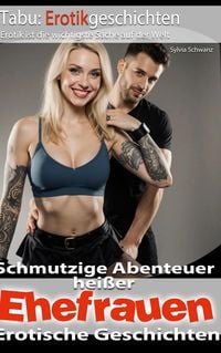 Produktbild: Schmutzige Abenteuer hei&szlig;er Ehefrauen