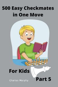 Produktbild: 500 Easy Checkmates in One Move for Kids, Part 5