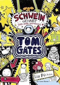 Produktbild: Schwein gehabt (und zwar saum&auml;&szlig;ig) / Tom Gates Band 7
