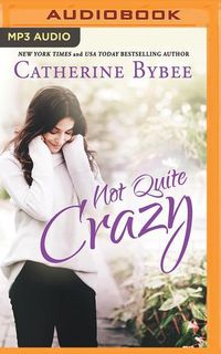 Bild vom Artikel Not Quite Crazy vom Autor Catherine Bybee