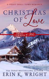 Produktbild: Christmas of Love: A Sweet Small Town Holiday Romance (Sweet Cowboys of Idaho, #5)
