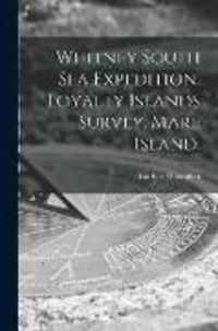 Produktbild: Whitney South Sea Expedition. Loyalty Islands Survey. Mare Island.