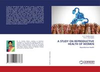 Produktbild: A STUDY ON REPRODUCTIVE HEALTH OF WOMEN
