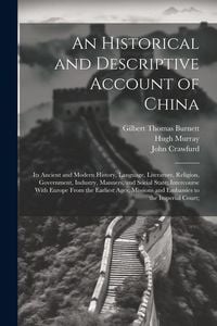 Produktbild: An Historical and Descriptive Account of China: Its Ancient and Modern History, Language, Literature, Religion, Government, Industry, Manners, and Soc