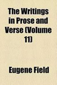 Produktbild: The Writings in Prose and Verse (Volume 11)