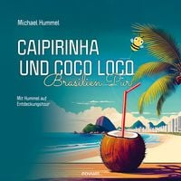 Produktbild: Caipirinha und Coco Loco &ndash; Brasilien Pur