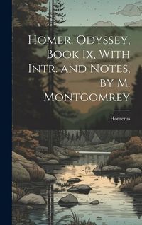Produktbild: Homer. Odyssey, Book Ix, With Intr. and Notes, by M. Montgomrey