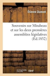 Produktbild: Souvenirs sur Mirabeau et sur les deux premi&egrave;res assembl&eacute;es l&eacute;gislatives
