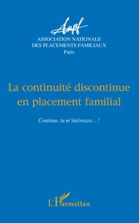 Produktbild: La continuit&eacute; discontinue en placement familial
