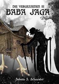 Produktbild: Die Vergessenen: Baba Jaga - Buch 3