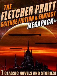 Produktbild: The Fletcher Pratt Science Fiction & Fantasy MEGAPACK&reg;