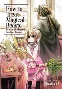 Produktbild: How to Treat Magical Beasts: Mine and Master's Medical Journal Vol. 5