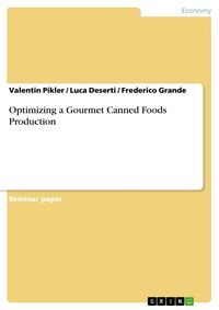 Produktbild: Optimizing a Gourmet Canned Foods Production