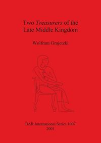 Produktbild: Two Treasurers of the Late Middle Kingdom