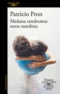 Produktbild: Ma&ntilde;ana Tendremos Otros Nombres. (Premio Alfaguara 2019) / Tomorrow We Will Have Other Names