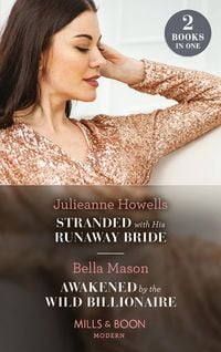 Produktbild: Stranded With His Runaway Bride / Awakened By The Wild Billionaire