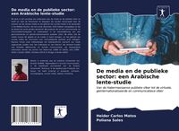 Produktbild: De media en de publieke sector: een Arabische lente-studie