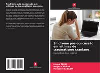 Produktbild: S&iacute;ndrome p&oacute;s-concuss&atilde;o em v&iacute;timas de traumatismo craniano