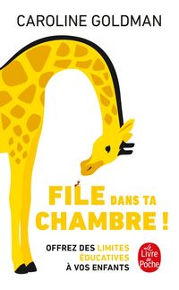 Produktbild: File dans ta chambre ! : offrez des limites &eacute;ducatives &agrave; vos enfants