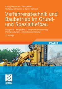 Bild vom Artikel Verfahrenstechnik und Baubetrieb im Grund- und Spezialtiefbau vom Autor Georg Maybaum