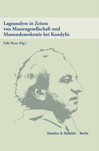 Produktbild: Lageanalyse in Zeiten von Massengesellschaft und Massendemokratie bei Kondylis